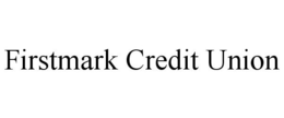 FIRSTMARK CREDIT UNION trademark