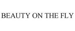 BEAUTY ON THE FLY trademark