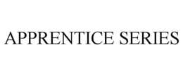 APPRENTICE SERIES trademark