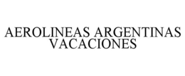 AEROLINEAS ARGENTINAS VACACIONES trademark