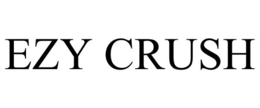 EZY CRUSH trademark