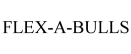 FLEX-A-BULLS trademark