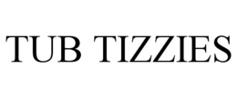 TUB TIZZIES trademark