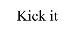 KICK IT trademark