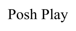 POSH PLAY trademark