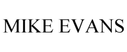 MIKE EVANS trademark