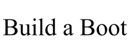 BUILD A BOOT trademark