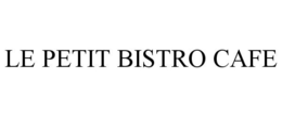 LE PETIT BISTRO CAFE trademark