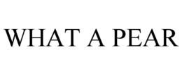 WHAT A PEAR trademark