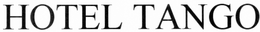 HOTEL TANGO trademark