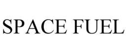 SPACE FUEL trademark