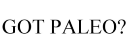 GOT PALEO? trademark