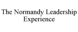 THE NORMANDY LEADERSHIP EXPERIENCE trademark