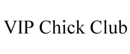 VIP CHICK CLUB trademark