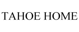 TAHOE HOME trademark