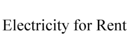 ELECTRICITY FOR RENT trademark
