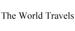 THE WORLD TRAVELS trademark