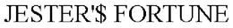 JESTER'$ FORTUNE trademark