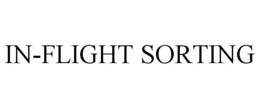 IN-FLIGHT SORTING trademark