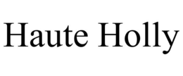 HAUTE HOLLY trademark