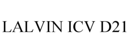 LALVIN ICV D21 trademark