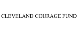 CLEVELAND COURAGE FUND trademark