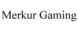MERKUR GAMING trademark