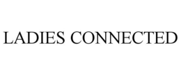LADIES CONNECTED trademark