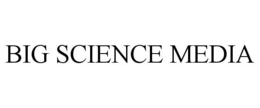 BIG SCIENCE MEDIA trademark