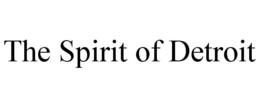 THE SPIRIT OF DETROIT trademark