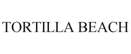 TORTILLA BEACH trademark