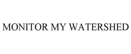 MONITOR MY WATERSHED trademark