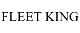 FLEET KING trademark