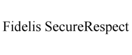 FIDELIS SECURERESPECT trademark