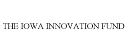 THE IOWA INNOVATION FUND trademark