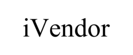 IVENDOR trademark