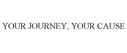YOUR JOURNEY, YOUR CAUSE trademark
