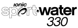 IONIC SPORT WATER 330 trademark