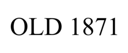 OLD 1871 trademark