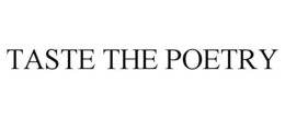 TASTE THE POETRY trademark