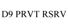 D9 PRVT RSRV trademark