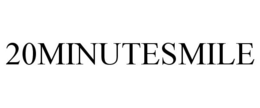 20MINUTESMILE trademark