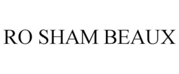 RO SHAM BEAUX trademark