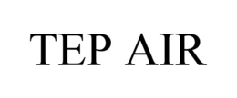 TEP AIR trademark