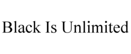 BLACK IS UNLIMITED trademark