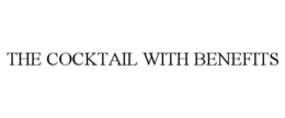THE COCKTAIL WITH BENEFITS trademark