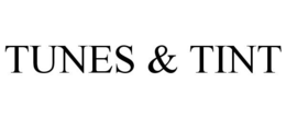 TUNES & TINT trademark