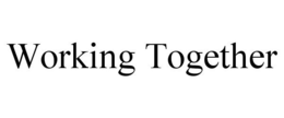 WORKING TOGETHER trademark