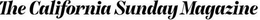 THE CALIFORNIA SUNDAY MAGAZINE trademark