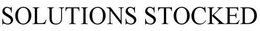 SOLUTIONS STOCKED trademark